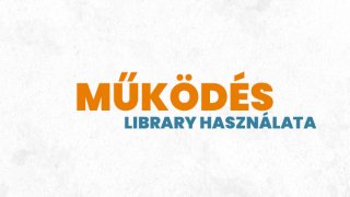 1. Library - használata